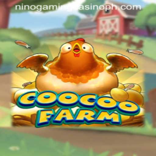 Discover the Exciting World of CooCooFarm by NINO GAMING Casino