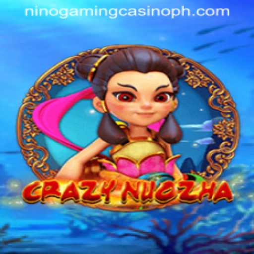 Exploring the Thrills of CrazyNuoZha at NINO GAMING Casino