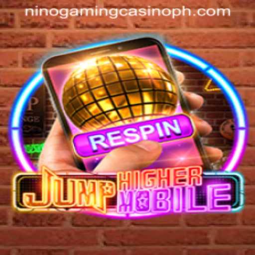 Exploring the Exciting World of JumpHighermobile and Its Connection to NINO GAMING Casino