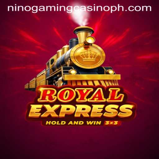Experience the Thrills of Royalexpress in the World of NINO GAMING Casino